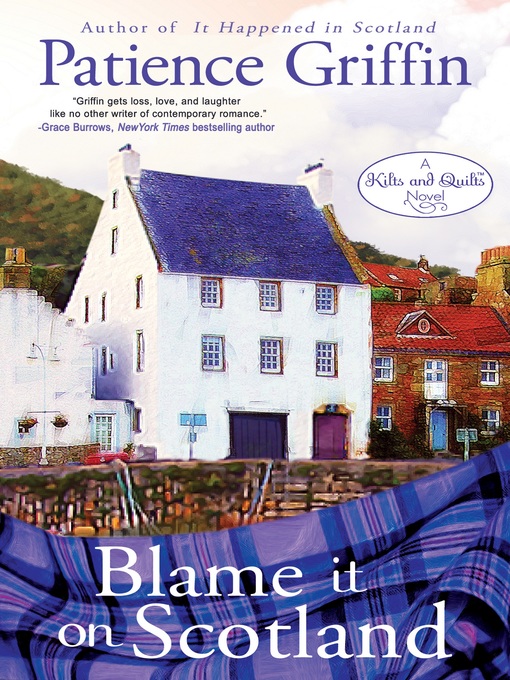 Title details for Blame It on Scotland by Patience Griffin - Available